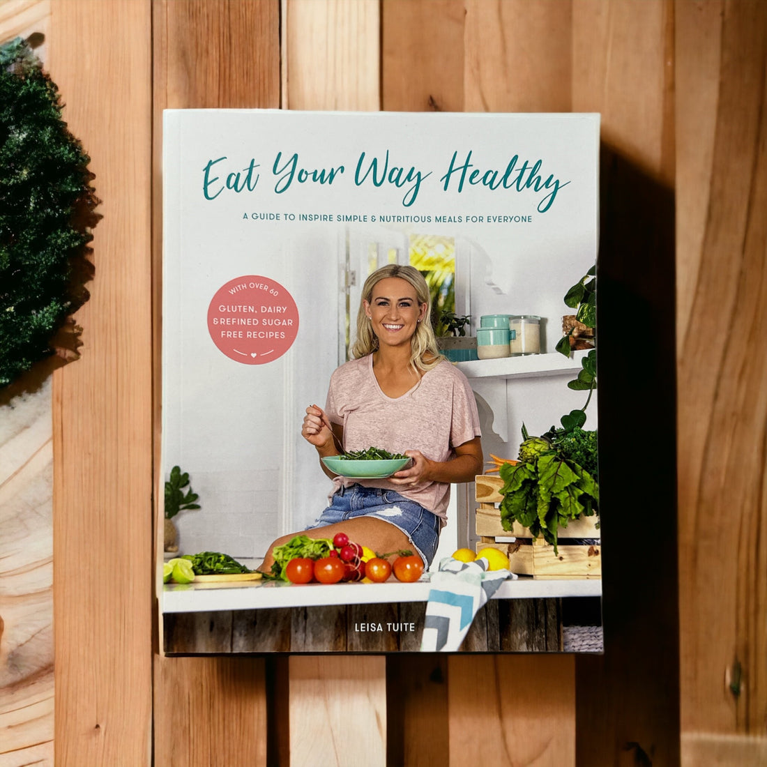 Eat Your Way Healthy Recipe Book